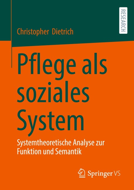 Pflege als soziales System - Christopher Dietrich
