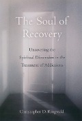 Cover-Bild zum Titel 'The Soul of Recovery' von 'Christopher D. Ringwald'
