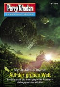 Cover-Bild zum Titel 'Perry Rhodan 3073: Auf der grünen Welt' von 'Michael Marcus Thurner'