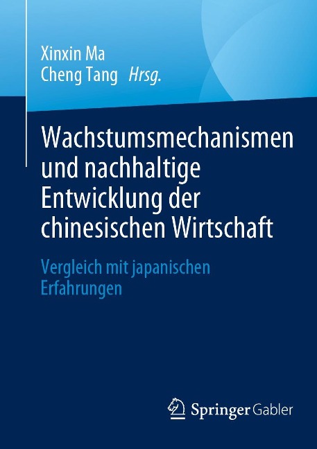 Wachstumsmechanismen und nachhaltige Entwicklung der chinesischen Wirtschaft - 