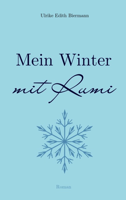 Mein Winter mit Rumi - Ulrike Edith Biermann