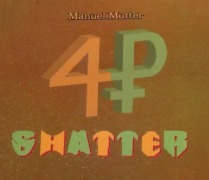 Cover-Bild zum Titel 'Shatter - me you do not get?!' von 'Manuel Mutter'