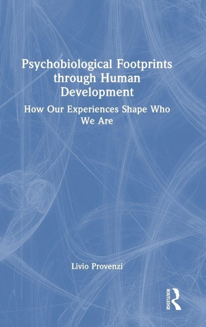 Psychobiological Footprints through Human Development - Livio Provenzi