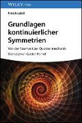 Cover-Bild zum Titel 'Grundlagen kontinuierlicher Symmetrien' von 'Franck Laloë'