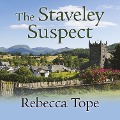 The Staveley Suspect - Rebecca Tope