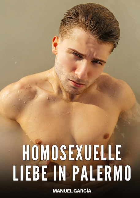Homosexuelle Liebe in Palermo - Manuel García