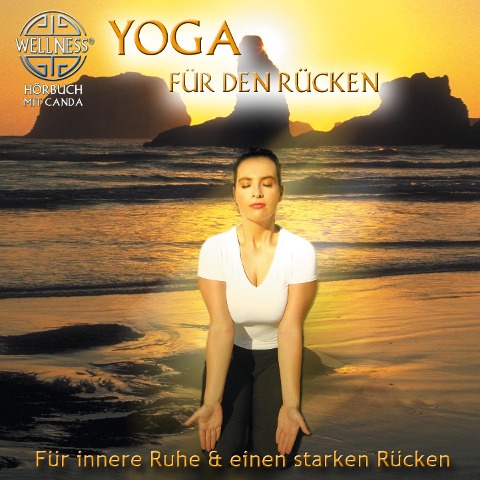 Yoga für den Rücken - Für innere Ruhe & einen starken Rücken - Canda