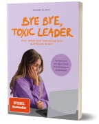 Cover-Bild zum Titel 'Bye Bye, Toxic Leader' von 'Joi Bella, Joanne Glinka'