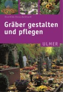 Cover-Bild zum Titel 'Gräber gestalten und pflegen' von 'Brunhilde Bross-Burkhardt'