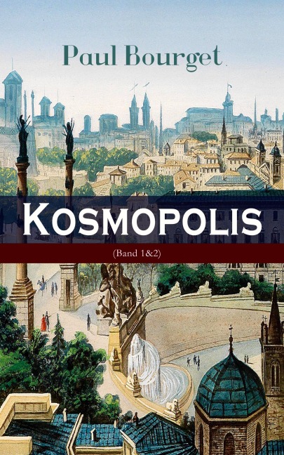Kosmopolis (Band 1&2)2 - Paul Bourget
