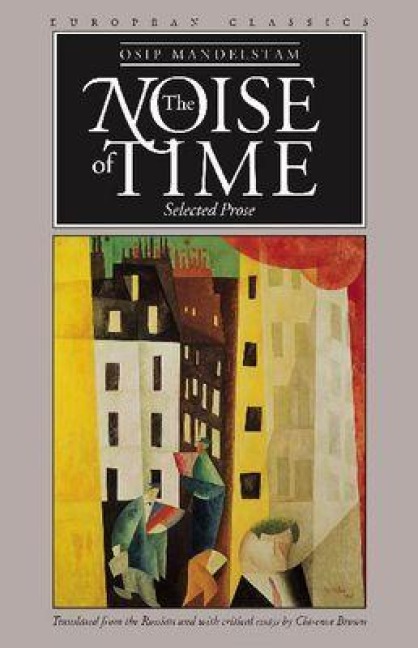 The Noise of Time - Osip Mandelstam