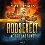 Cover-Bild zum Titel 'DIE ROOSEVELT-VERSCHWÖRUNG' von 'Matt James'
