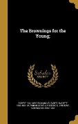 Cover-Bild zum Titel 'The Brownings for the Young;' von 'Robert Browning, Elizabeth Barrett Browning'