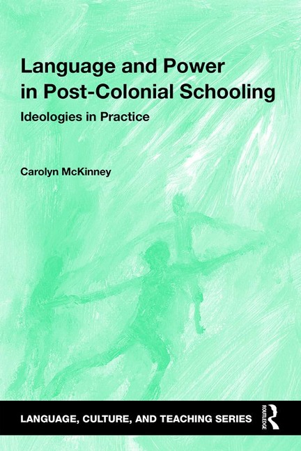 Language and Power in Post-Colonial Schooling - Carolyn Mckinney