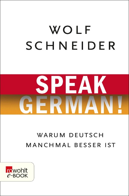 Speak German! - Wolf Schneider