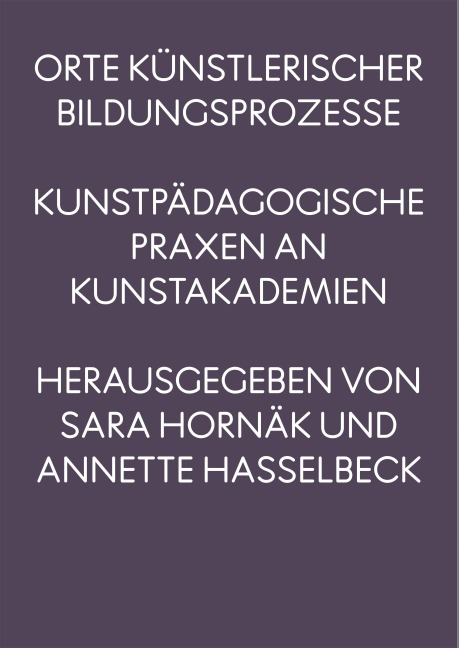 Orte künstlerischer Bildungsprozesse - 