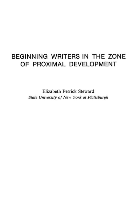 Beginning Writers in the Zone of Proximal Development - Elizabeth Petri Steward