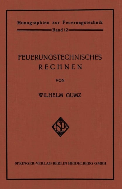 Feuerungstechnisches Rechnen - Wilhelm Gumz