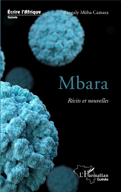 Mbara. Récits et nouvelles - Bangaly Moba Camara