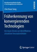 Cover-Bild zum Titel 'Früherkennung von konvergierenden Technologien' von 'Chie Hoon Song'