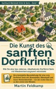 Cover-Bild zum Titel 'Die Kunst des sanften Dorfkrimis' von 'Martin Feldkamp'