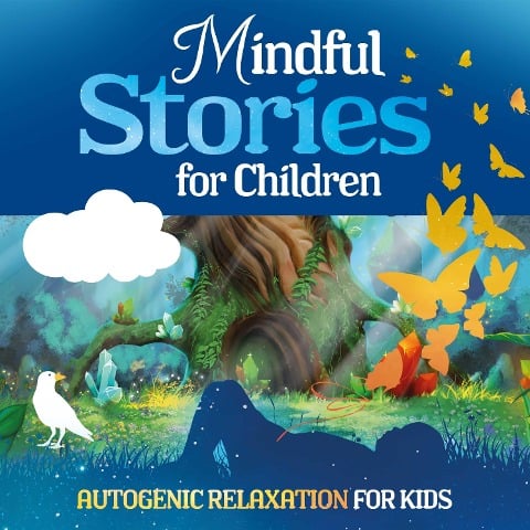 Mindful Stories for Children - Florian Lamp, Marco Sumfleth