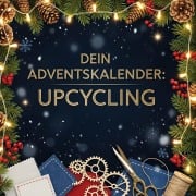 Cover-Bild zum Titel 'Dein Adventskalender: Upcycling' von 'Ava Friedrich'