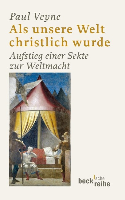 Als unsere Welt christlich wurde (312 - 394) - Paul Veyne