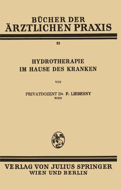 Hydrotherapie im Hause des Kranken - Paul Liebesny