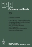 Cover-Bild zum Titel 'Entwicklung eines Verfahrens zur wertmäßigen Bestimmung der Produktivität und Wirtschaftlichkeit von Personalentwicklungmaßnahmen in Arbeitsstrukturen' von 'C. Müller'