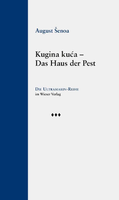 Kugina ku¿a - Das Haus der Pest - August ¿Enoa