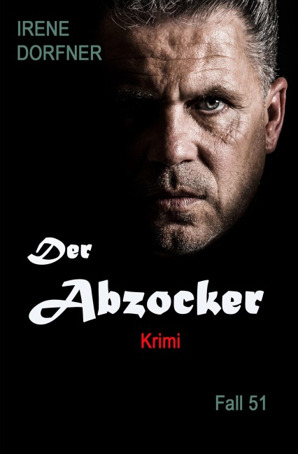 Der Abzocker - Irene Dorfner