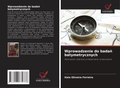 Cover-Bild zum Titel 'Wprowadzenie do bada¿ batymetrycznych' von 'Italo Oliveira Ferreira'