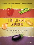 Fünf Elemente Ernährung - Ilse-Maria Fahrnow, Jürgen Fahrnow