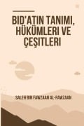 Bid'atın Tanımı, Hükümleri ve Çeşitleri - Saleh Bin Fawzaan Al-Fawzaan