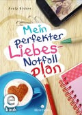 Cover-Bild zum Titel 'Mein perfekter Liebes-Notfallplan' von 'Paula Stokes'