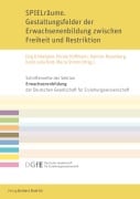 Cover-Bild zum Titel 'SPIELräume. Gestaltungsfelder der Erwachsenenbildung zwischen Freiheit und Restriktion' von ''