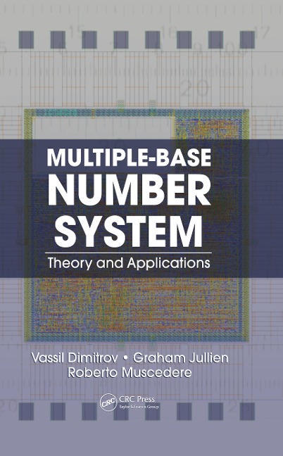 Multiple-Base Number System - Vassil Dimitrov, Graham Jullien, Roberto Muscedere