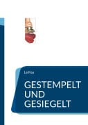 Cover-Bild zum Titel 'Gestempelt und gesiegelt' von 'Le Fou'