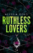 Cover-Bild zum Titel 'Ruthless Lovers' von 'Alessia Gold'