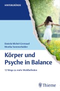 Cover-Bild zum Titel 'Körper und Psyche in Balance' von 'Daniela Michel-Gremaud, Monika Sommerhalder'