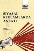 Cover-Bild zum Titel 'Siyasal Reklamlarda Anlati' von 'Aziz Ucak'