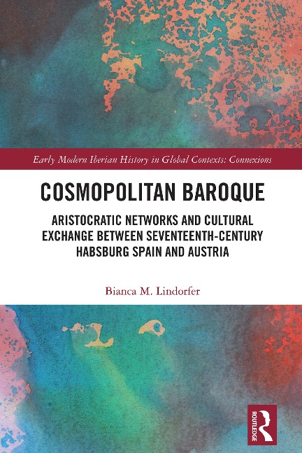 Cosmopolitan Baroque - Bianca M. Lindorfer