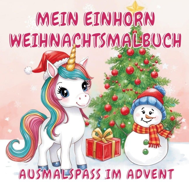 Mein Einhorn Weihnachtsmalbuch - kreativer Ausmalspaß im Advent - Inspirations Lounge