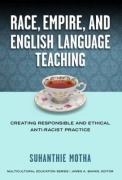 Cover-Bild zum Titel 'Race, Empire, and English Language Teaching' von 'Suhanthie Motha'