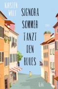 Cover-Bild zum Titel 'Signora Sommer tanzt den Blues' von 'Kirsten Wulf'