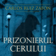 Cover-Bild zum Titel 'Prizonierul cerului' von 'Carlos Ruiz Zafon'
