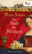 Cover-Bild zum Titel 'Die Stadt der Heiligen' von 'Petra Schier'