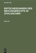 Cover-Bild zum Titel 'Entscheidungen des Reichsgerichts in Zivilsachen. Band 134' von ''