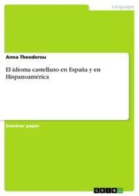 El idioma castellano en España y en Hispanoamérica - Anna Theodorou